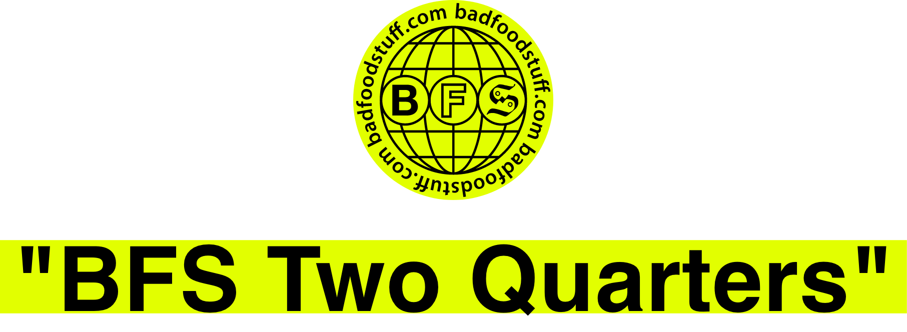 BFS Two Quarters